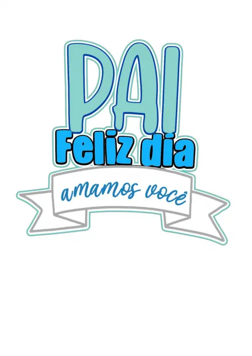 Topo de Bolo Pai Feliz Dia Amamos Você - Studio