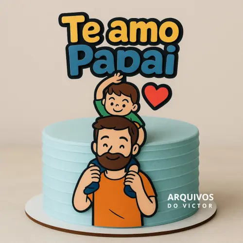 Topo de Bolo Te Amo Papai - Studio