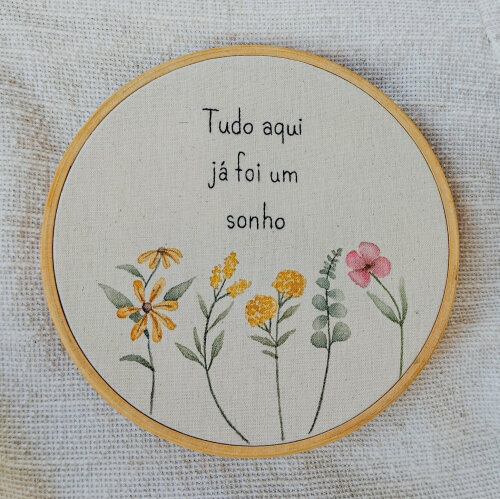 Quadro Bordado e Aquarela Frase Tudo Aqui Já Foi Um Sonho