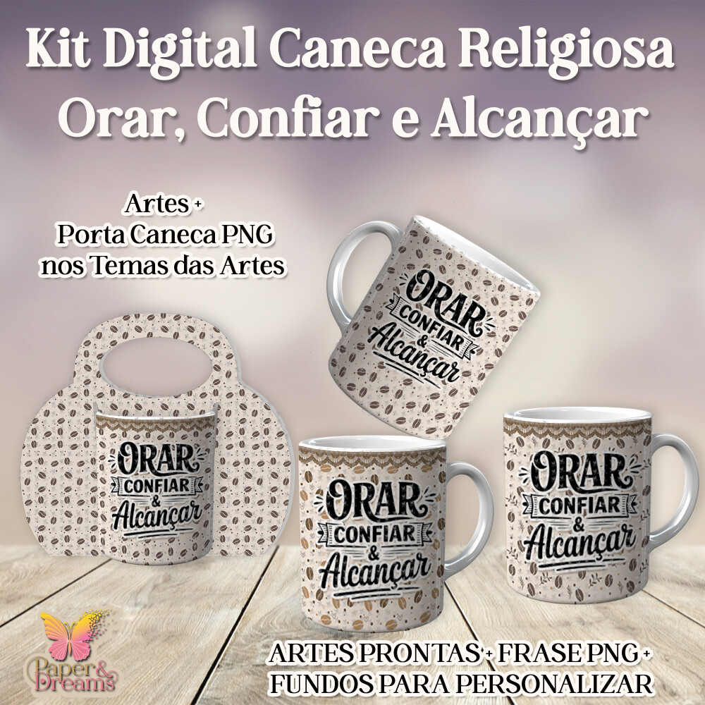 Arte Digital Sublimação Para Caneca - Orar, Confiar e Alcançar