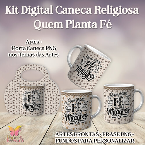 Arte Digital Sublimação Para Caneca - Quem Planta fé colhe milagres