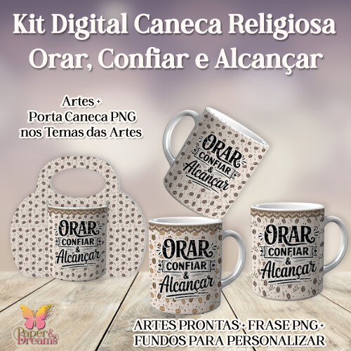 Arte Digital Sublimação Para Caneca - Orar, Confiar e Alcançar