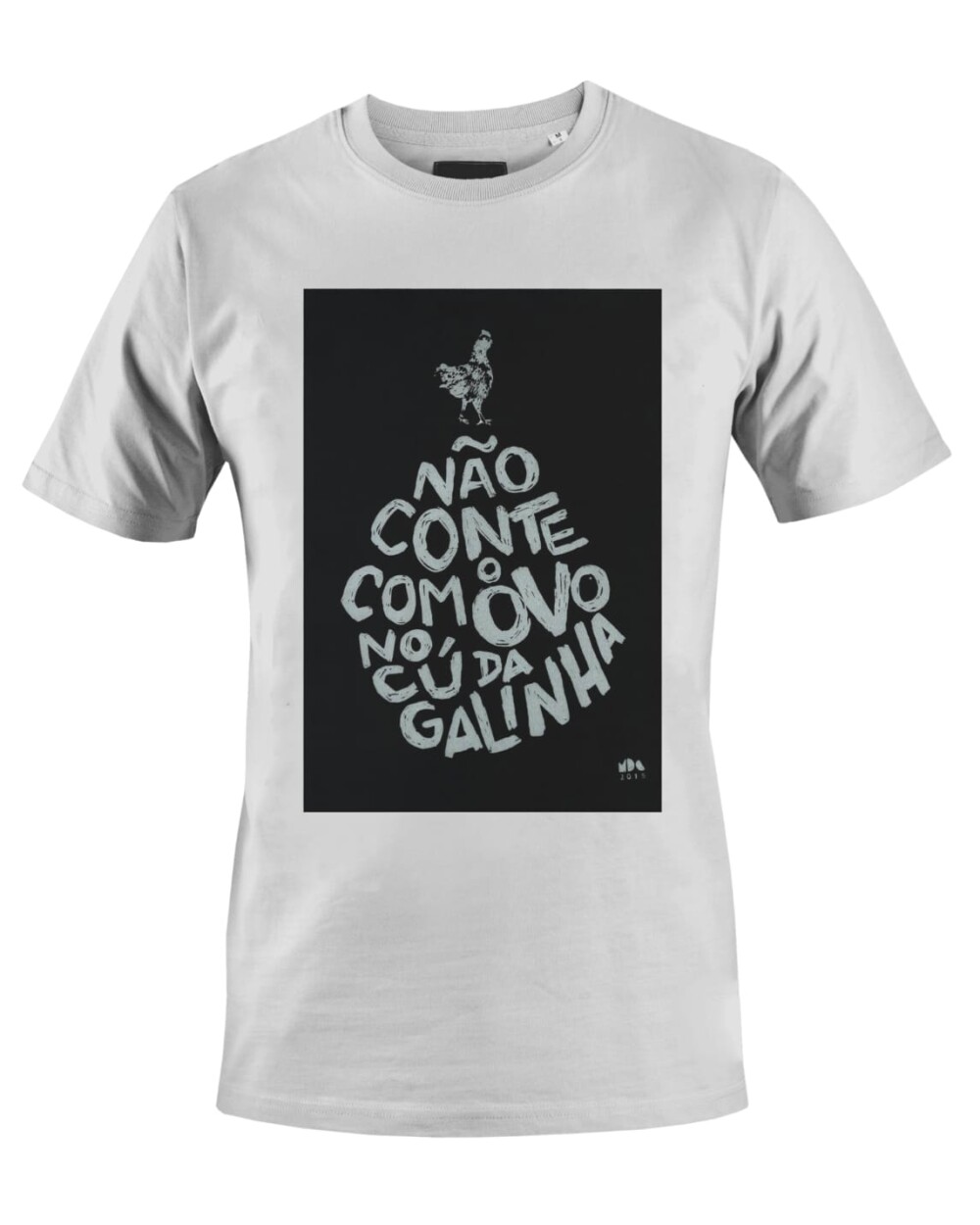 Camiseta Camisa Não Conte com o ovo