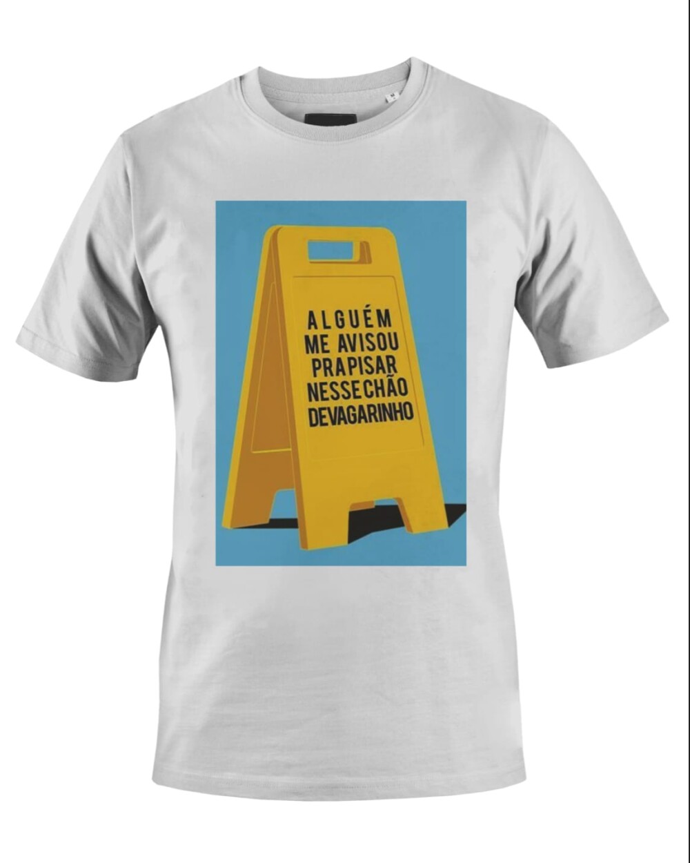 Camiseta Camisa Alguem me avisou pra Pisar nesse chão devagarinh