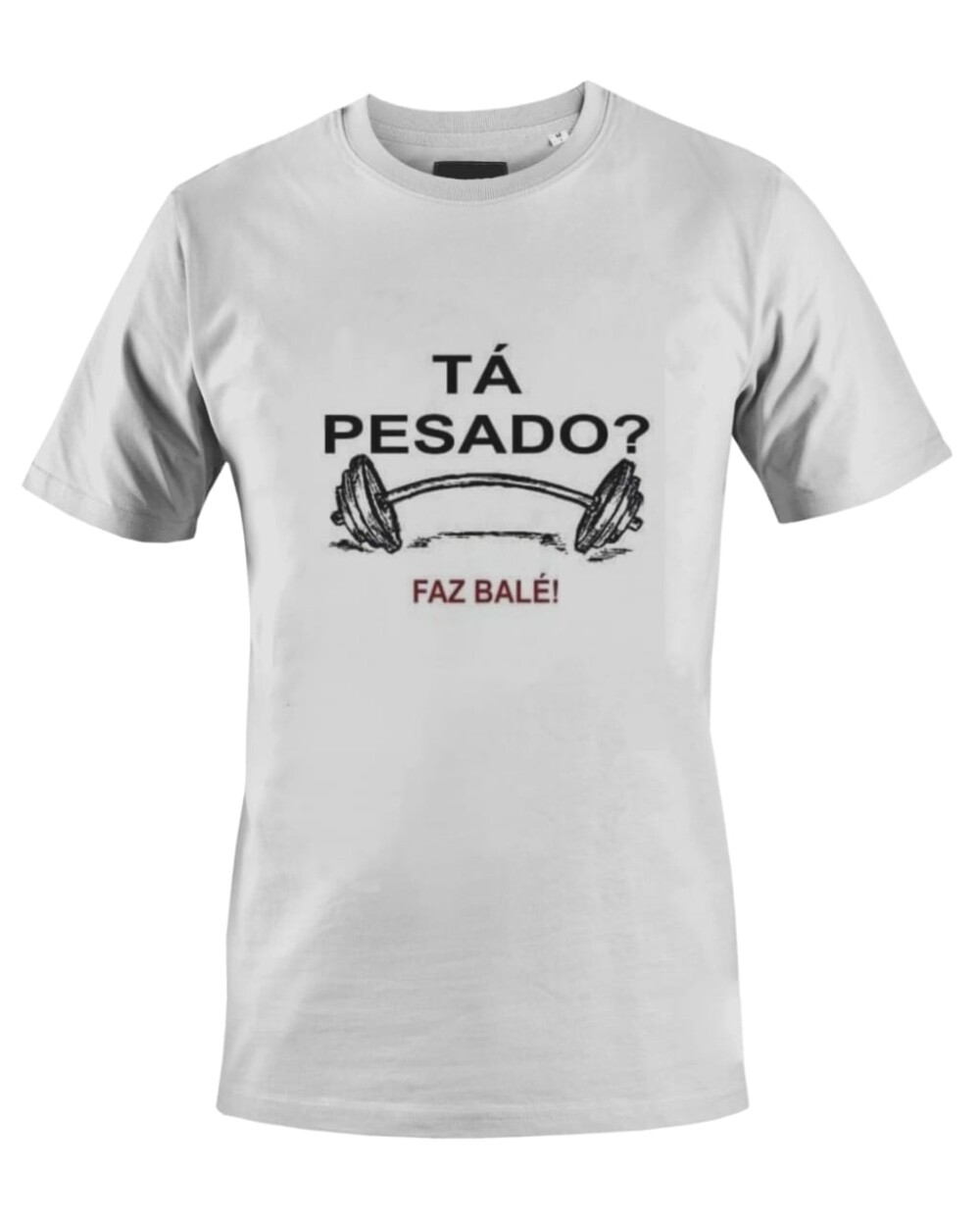 Camiseta Camisa Musculação ta pesado faz Balé