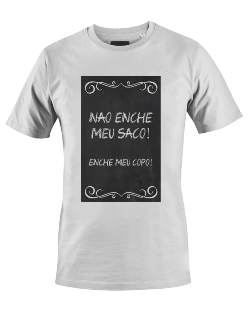 Camiseta Camisa Não enche meu saco enche meu copo