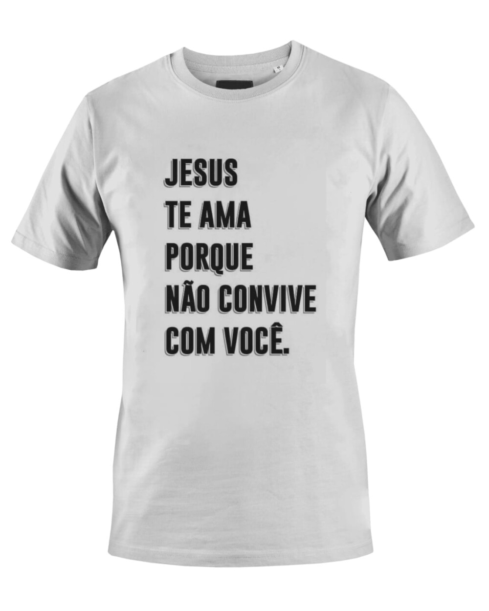 Camiseta Camisa Jesus te ama Porque não convive com Você