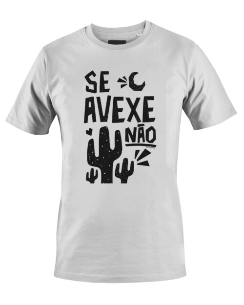 Camiseta Camisa Se Avexe Não