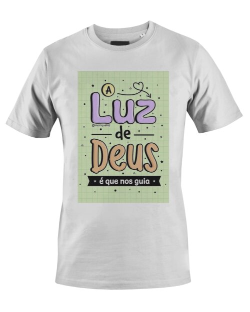 Camiseta Camisa A luz de Deus é o que nos guia