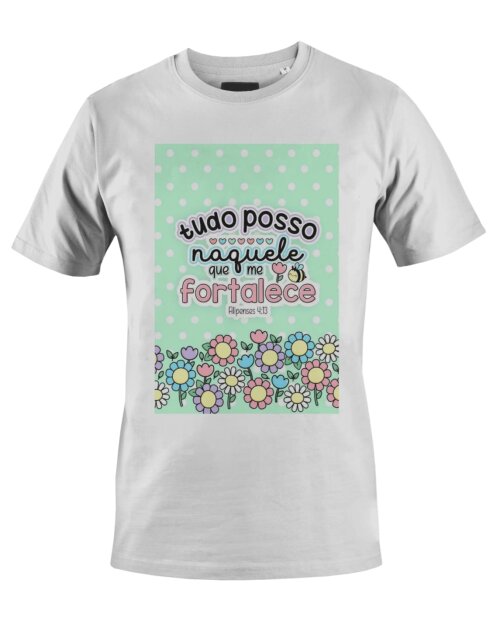 Camiseta Camisa Tudo Posso Naquele que me fortalece