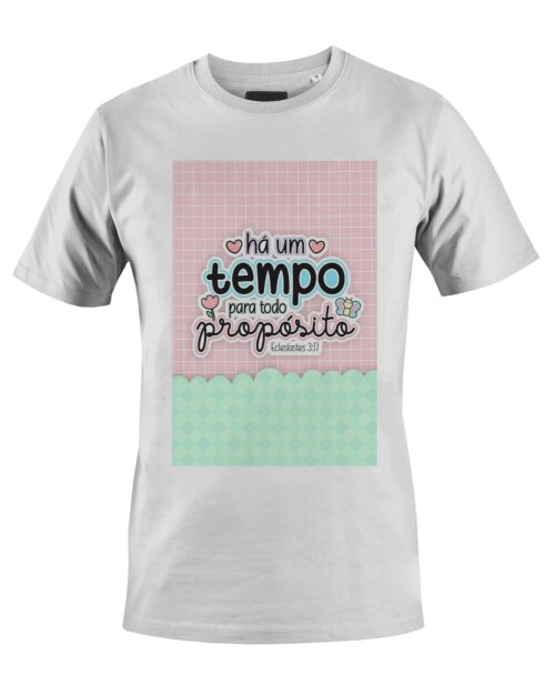 Camiseta Camisa Há um tempo para todo o propósito