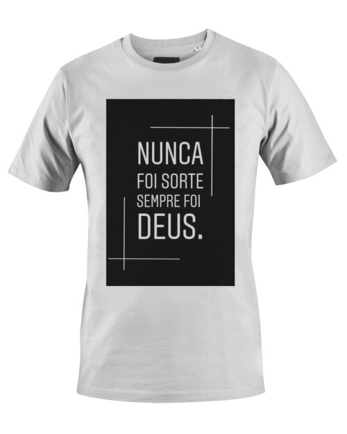 Camiseta Camisa Nunca foi sorte sempre foi Deus