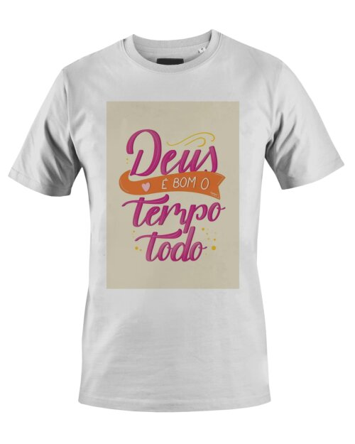 Camiseta Camisa Deus é bom o tempo todo