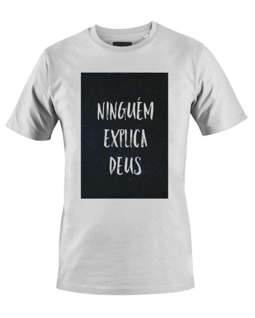 Camiseta Camisa Ninguém Explica Deus