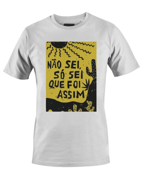 Camiseta Camisa Não sei só sei que foi assim