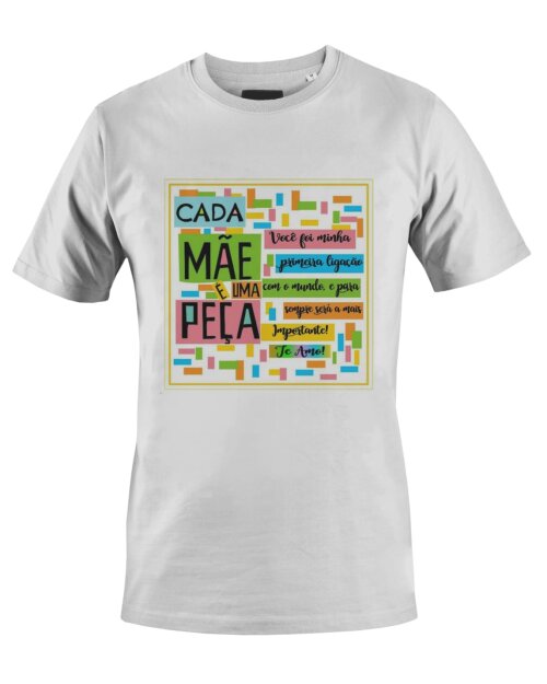 Camiseta Camisa Cada Mãe é uma Peça
