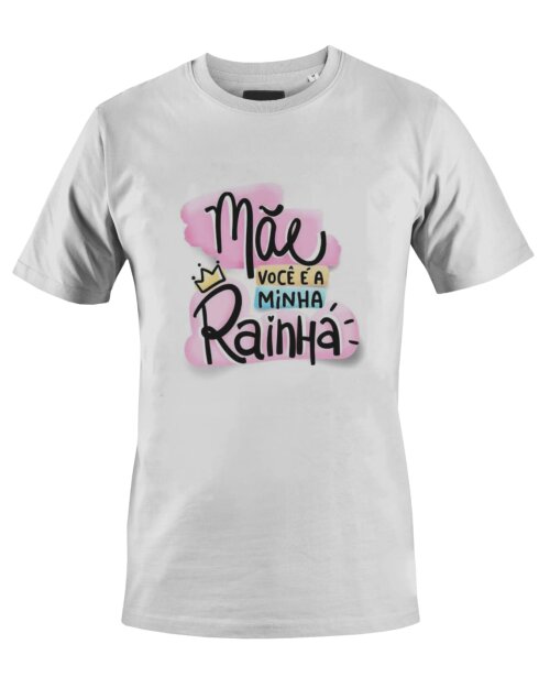 Camiseta Camisa Mãe Rainha dia das mães