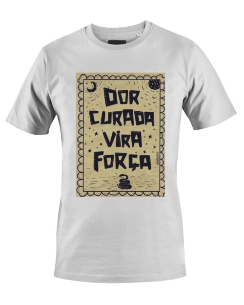 Camiseta Camisa Dor Curada Vira Força