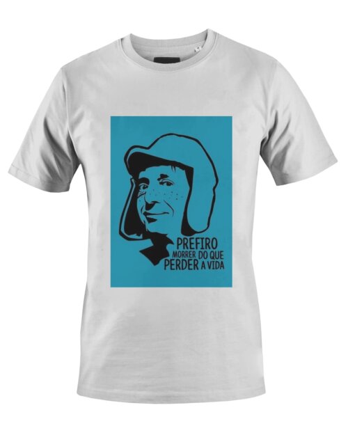 Camiseta Camisa Chaves Prefiro morrer que perder a própria vida