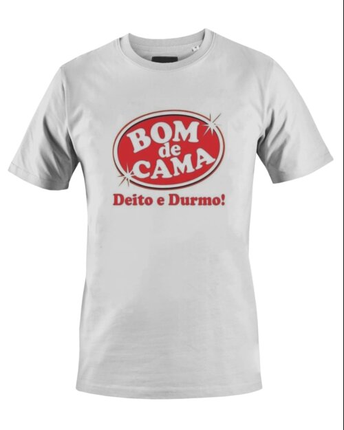 Camiseta Camisa Bom de Cama deito e durmo