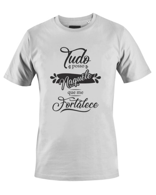 Camiseta Camisa Tudo Posso Naquele que me Fortalece