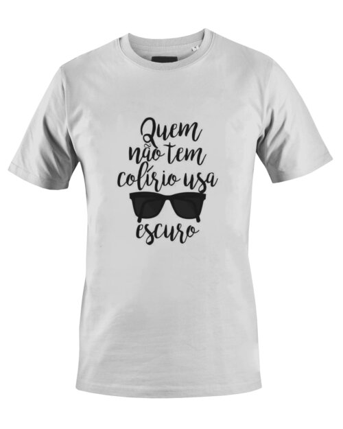 Camiseta Camisa Quem não tem colírio Raul Seixas