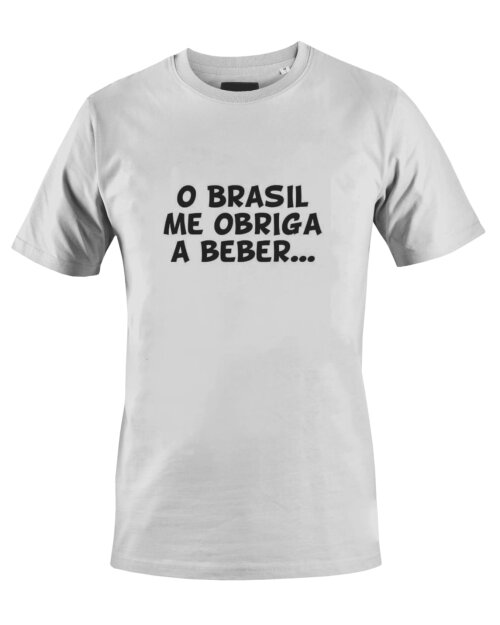 Camiseta Camisa O Brasil me Obriga a Beber