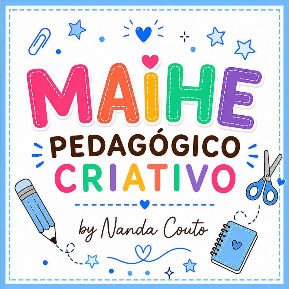 MAiHE Pedagógico Criativo by Nanda Couto