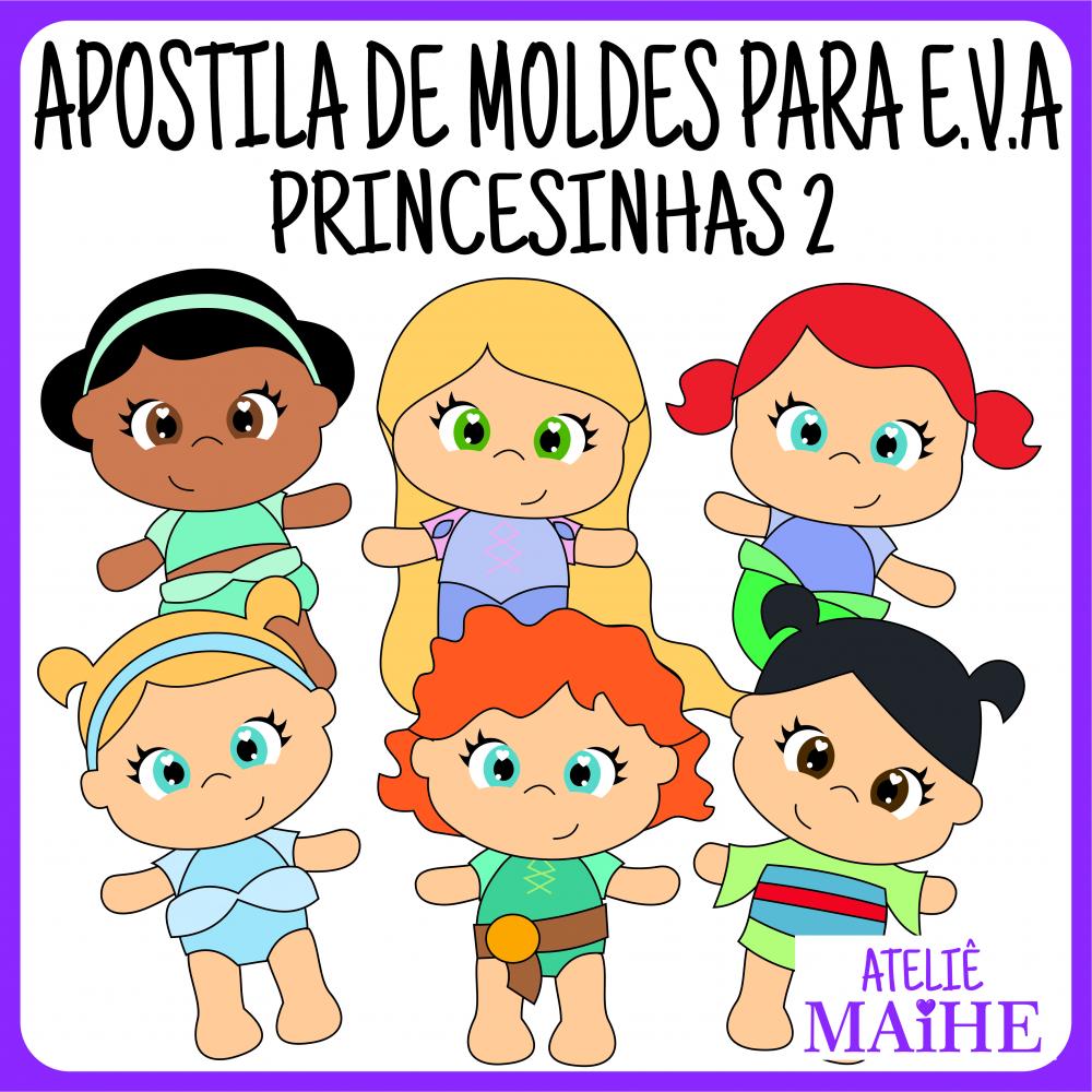 PRINCESINHAS 2 - Apostila de Moldes EVA