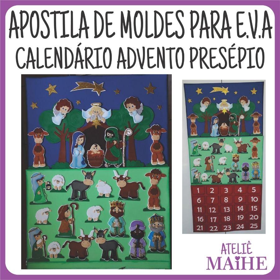 CALENDÁRIO ADVENTO PRESÉPIO - Apostila de Moldes EVA