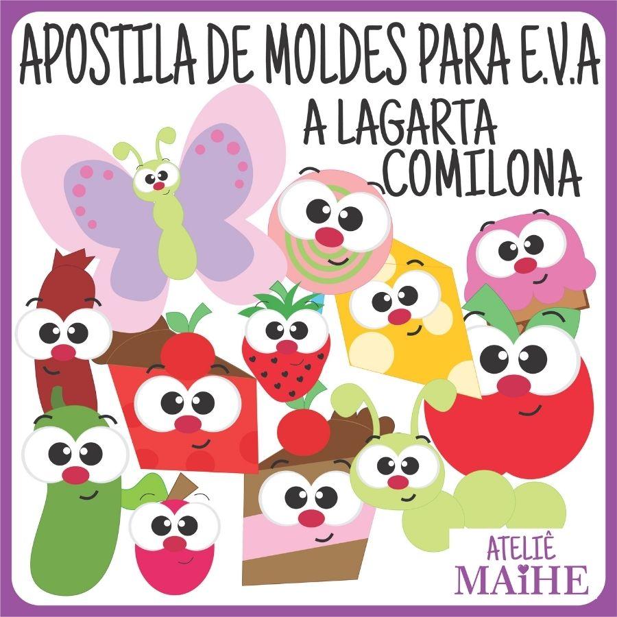 A LAGARTA COMILONA - Apostila de Moldes EVA