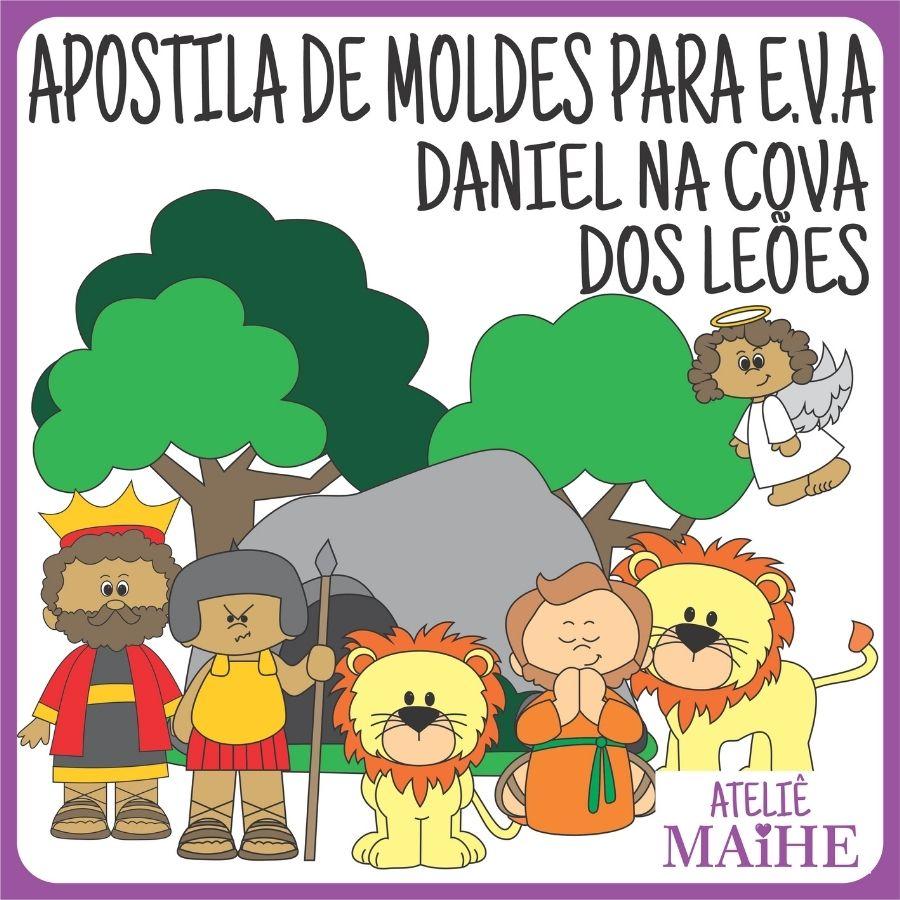 DANIEL NA COVA DOS LEÕES - Apostila de Moldes EVA