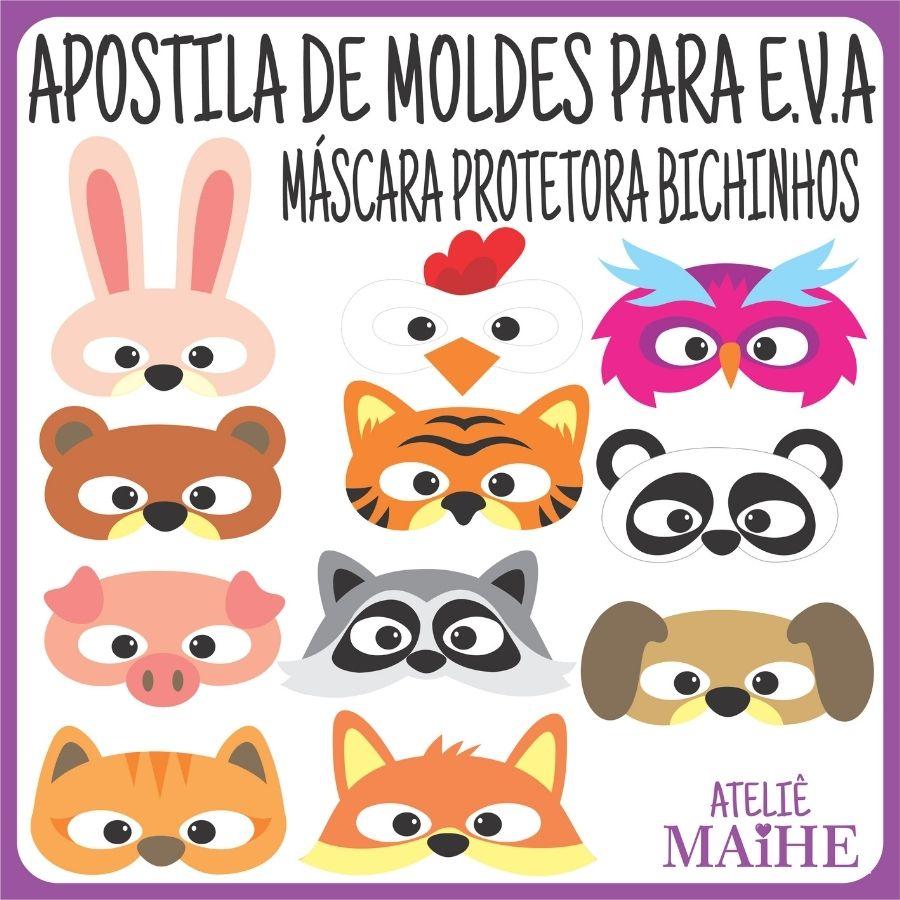 APOSTILA DE MOLDES PARA EVA MÁSCARA PROTETORA BICHINHOS