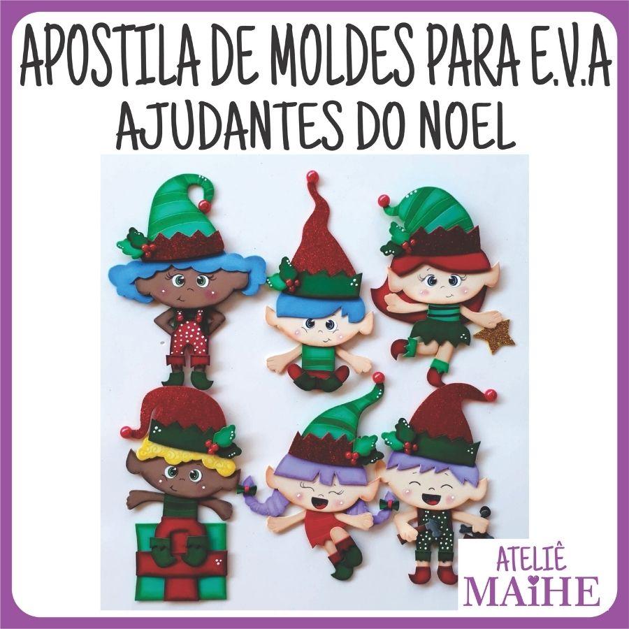 APOSTILA DE MOLDES PARA EVA AJUDANTES DE NOEL