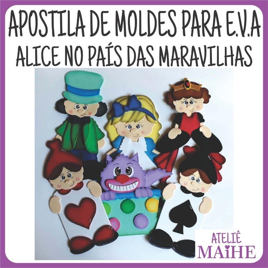 APOSTILA DE MOLDES PARA EVA ALICE NO PAIS DAS MARAVILHAS