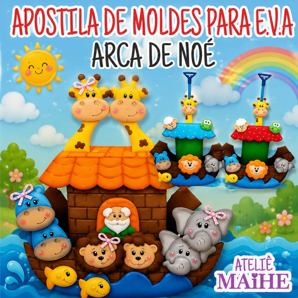 ARCA DE NOÉ - Apostila de moldes EVA