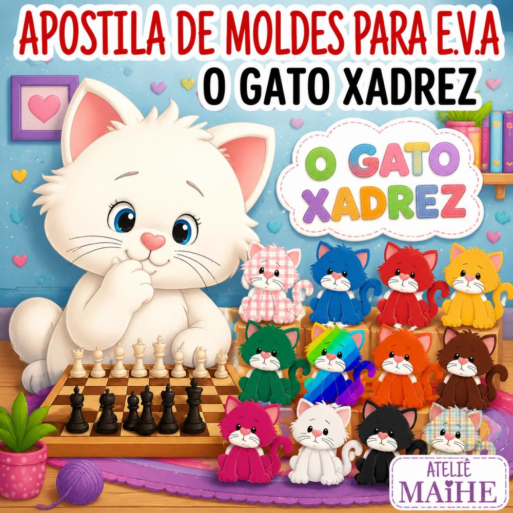 ERA UMA VEZ UM GATO XADREZ - Apostila de Moldes EVA