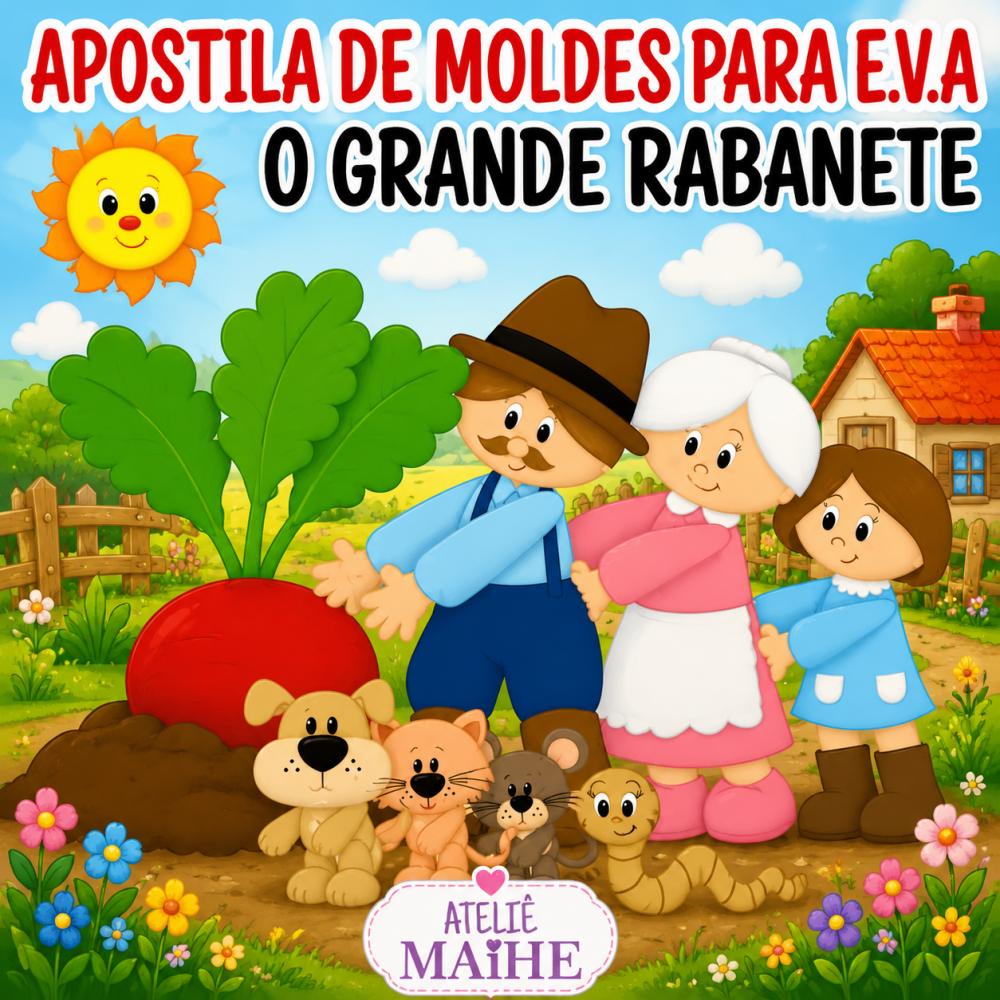 O GRANDE RABANETE - Apostila de Moldes EVA