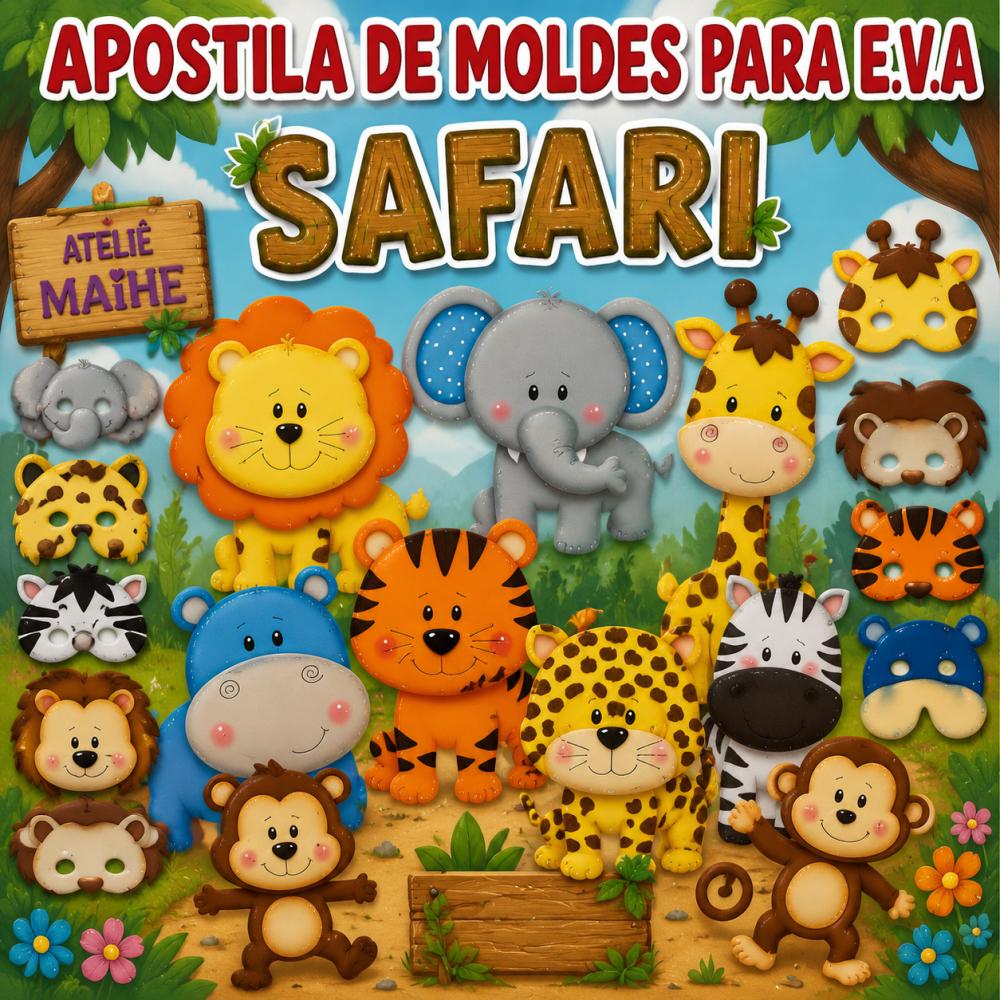 SAFARI - Apostila de Moldes EVA