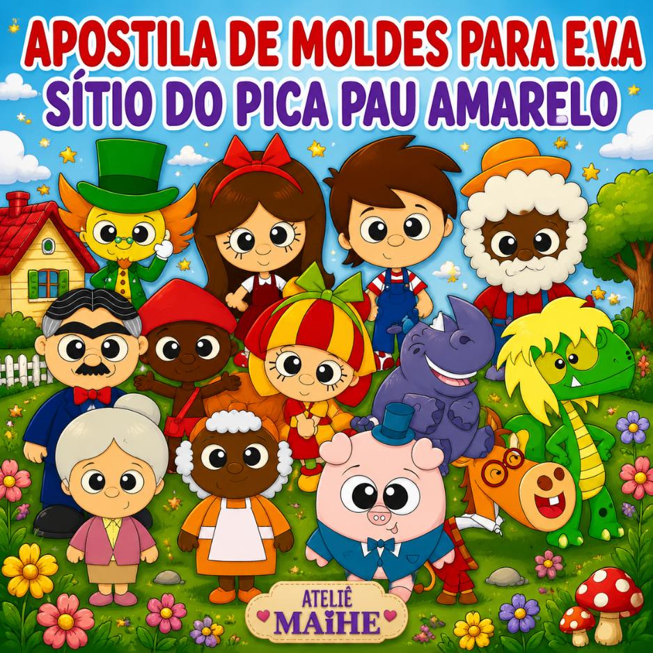 SÍTIO DO PICA PAU AMARELO - Apostila de Moldes EVA