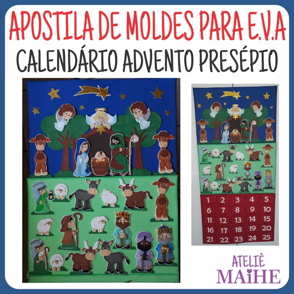 CALENDÁRIO ADVENTO PRESÉPIO - Apostila de Moldes EVA
