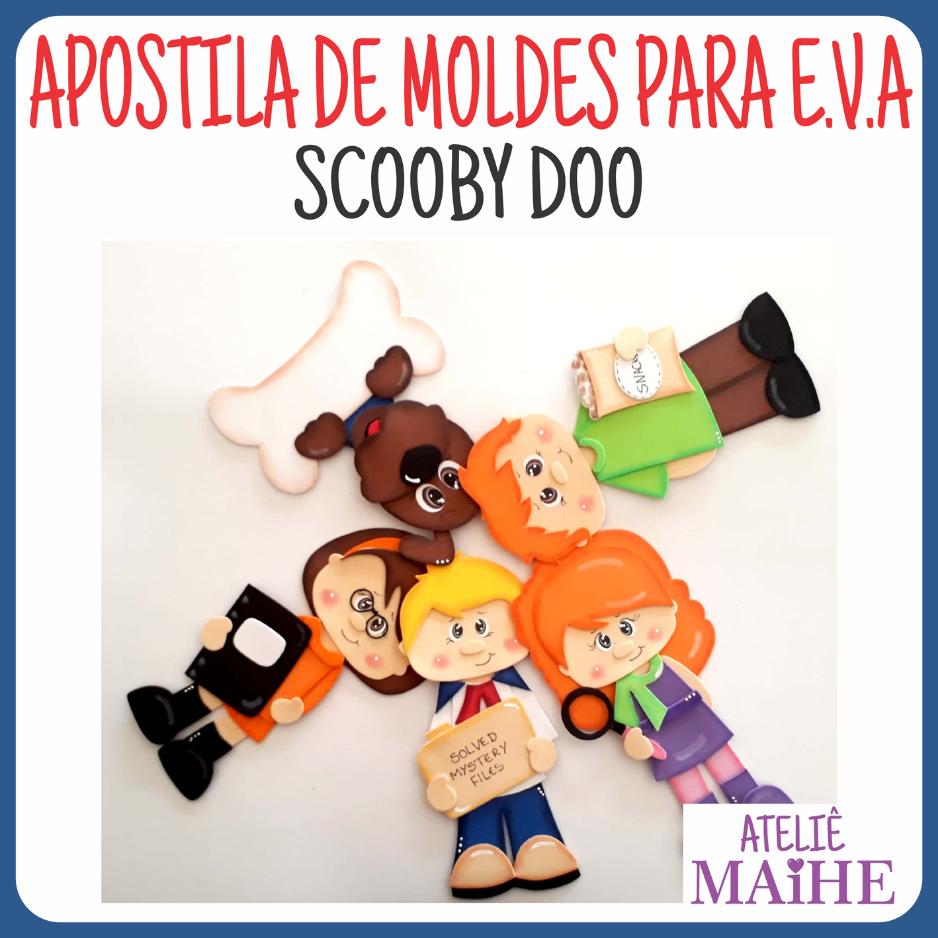 SCOOBY DOO - APOSTILA DE MOLDES PARA EVA