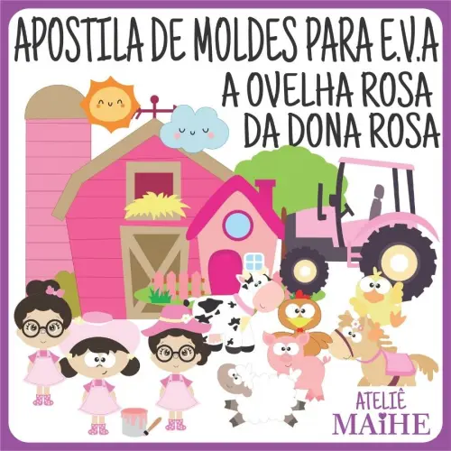 A OVELHA ROSA DA DONA ROSA - Apostila de Moldes EVA