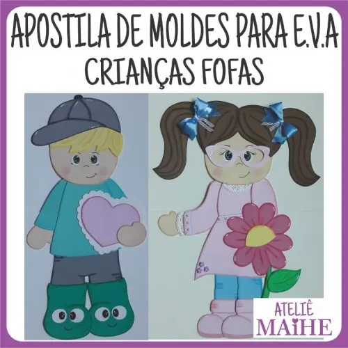CRIANÇAS FOFAS - Apostila de Moldes EVA