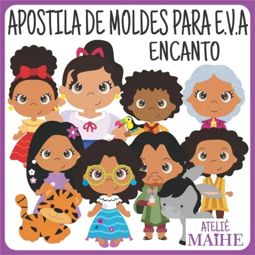 ENCANTO - Apostila de Moldes EVA