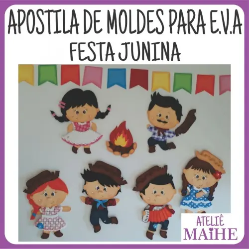 FESTA JUNINA - Apostila de Moldes EVA