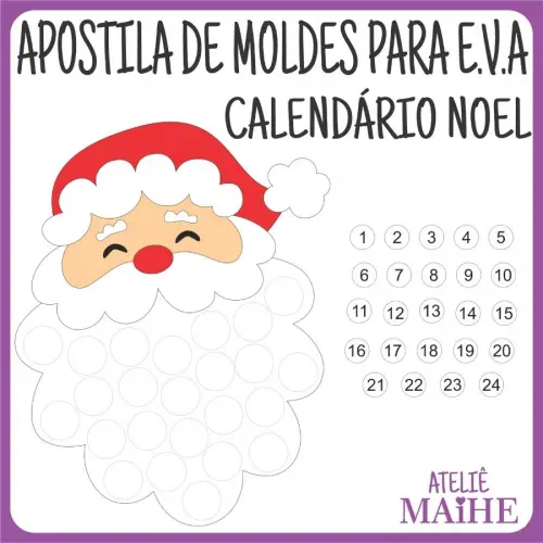 CALENDÁRIO NOEL - Apostila de Moldes EVA