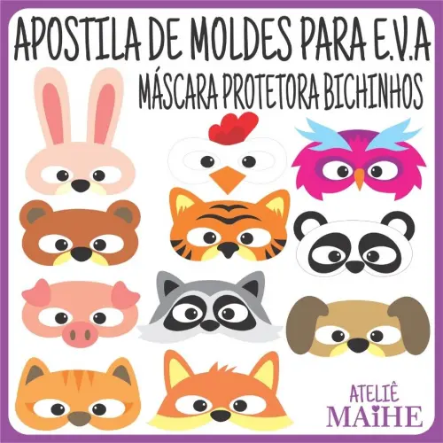 APOSTILA DE MOLDES PARA EVA MÁSCARA PROTETORA BICHINHOS