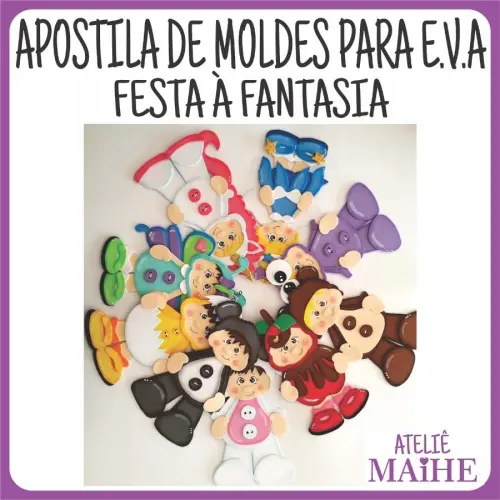 APOSTILA DE MOLDES PARA EVA FESTA FANTASIA