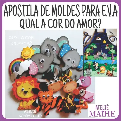 APOSTILA DE MOLDES PARA EVA QUAL A COR DO AMOR?